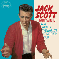 Jack Scott - Jack Scott (Debut Album) + What in the World's Come over You [Bonus Track Version]