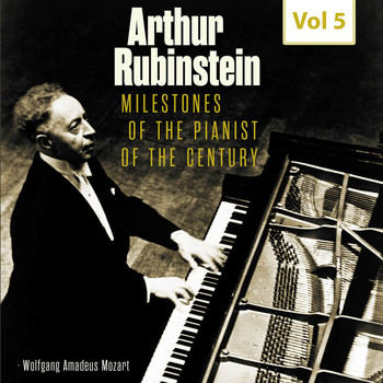 Arthur Rubinstein - Milestones of the Pianist of the Century, Vol. 5