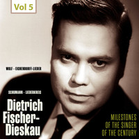Dietrich Fischer-Dieskau - Milestones of the Singer of the Century - Dietrich Fischer-Dieskau, Vol. 5