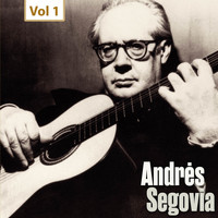 Andrès Segovia - Milestones of a Guitar Legend - Andrès Segovia, Vol. 1