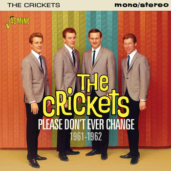 The Crickets - Please Don't Ever Change 1961-62