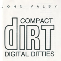 John Valby - Compact Dirt Digital Ditties (Explicit)