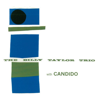 Billy Taylor - The Billy Taylor Trio with Candido (Remastered)