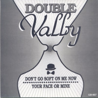 John Valby - Double Valby (Don't Go Soft on Me Now / Your Face or Mine) (Explicit)