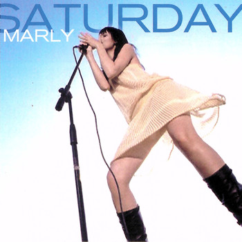 Marly - Saturday