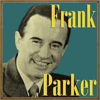 Frank Parker - Frank Parker