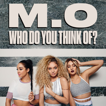 M.O - Who Do You Think Of?
