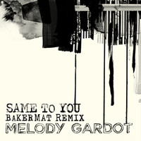 Melody Gardot - Same To You (Bakermat Remix)