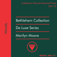 Marilyn Moore - Deluxe Series Volume 73 (Bethlehem Collection): Moody