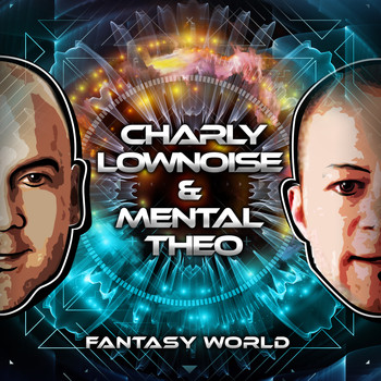 Charly Lownoise & Mental Theo - Fantasy World