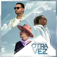 Zion & Lennox - Otra Vez (feat. J Balvin)