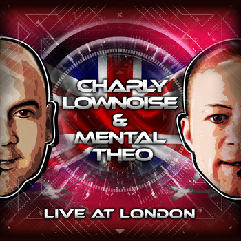 Charly Lownoise & Mental Theo - Live At London