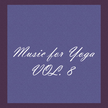 Various Artists - Music for Yoga, Vol. 8