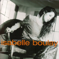 Isabelle Boulay - Fallait Pas
