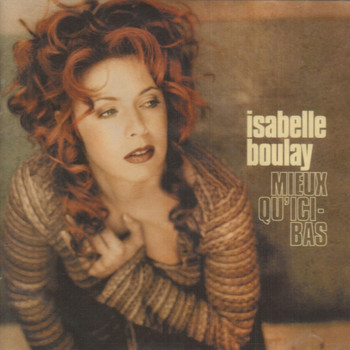 Isabelle Boulay - Mieux qu'ici bas
