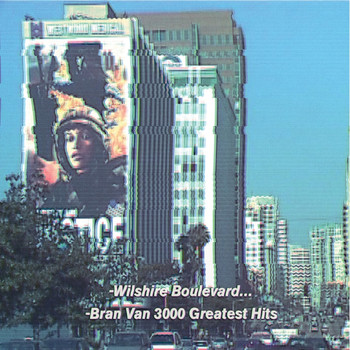 Bran Van 3000 - Bran Van 3000 Greatest Hits