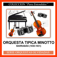 Orquesta Típica Minotto - Barrabás (1930-1931)