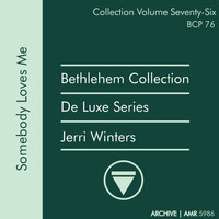 Jerri Winters - Deluxe Series Volume 76 (Bethlehem Collection): Somebody Loves Me