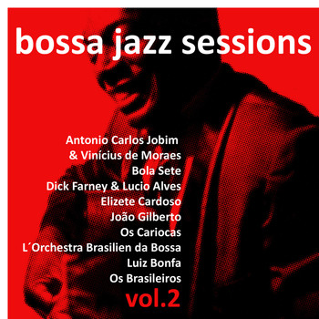 Various Artists - Bossa Jazz Sessions Vol. 2, 17 Rare Early Brazilian Greats