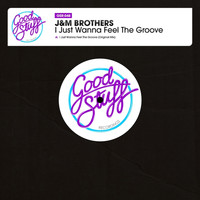 JM Brothers - I Just Wanna Feel the Groove