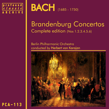Berlin Philharmonic Orchestra - Bach: Brandenburg Concertos Nos 1,2,3,4,5 & 6