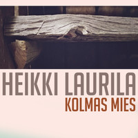 Heikki Laurila - Kolmas Mies