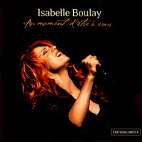 Isabelle Boulay - Au Moment D'être À Vous (Live)