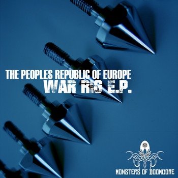 The Peoples Republic Of Europe - War Rig E.P.