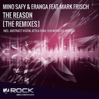 Mino Safy & Eranga feat. Mark Frisch - The Reason (The Remixes)