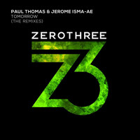 Paul Thomas and Jerome Isma-ae - Tomorrow (The Remixes)