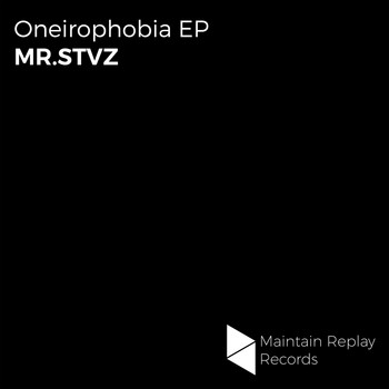 MR.STVZ - Oneirophobia EP