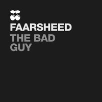 Faarsheed - The Bad Guy