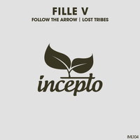 Fille V - Follow the Arrow / Lost Tribes