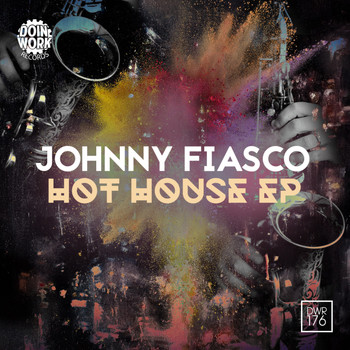 Johnny Fiasco - Hot House EP