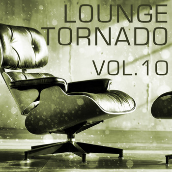 Various Artists - Lounge Tornado, Vol. 10