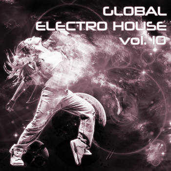 Various Artists - Global Electro House, Vol. 10