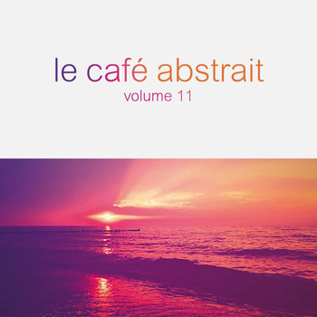 Various Artists - Le café abstrait, Vol. 11