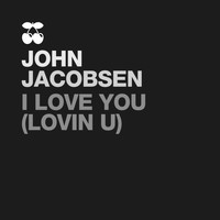 John Jacobsen - I Love U (Lovin U)