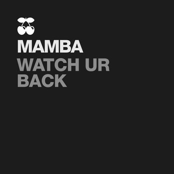 Mamba - Watch Ur Back