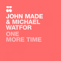 John Made, Michael Watford - One More Time
