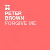 Peter Brown - Forgive Me