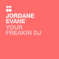 Jordan Evane - Your Freakin Dj