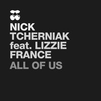 Nick Tcherniak feat. Lizzie France - All of Us