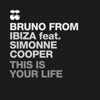 Bruno from Ibiza feat. Simonne Cooper - This Is Your Life