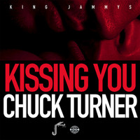 Chuck Turner - Kissing You