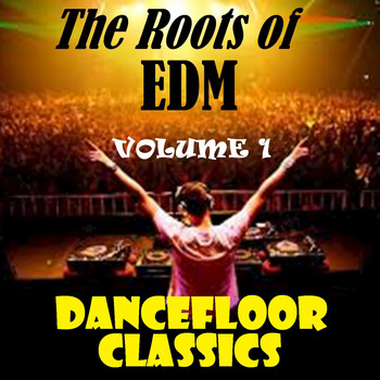 Various Artists - The Roots of EDM, Vol. One