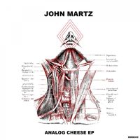 John Martz - Analog Cheese EP