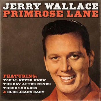 JERRY WALLACE - Primrose Lane