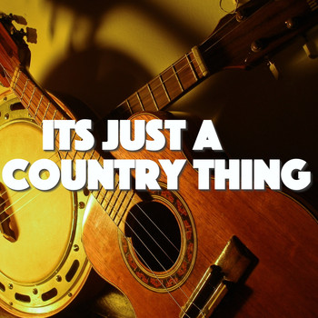 Various Artists - Its Just A Country Thing
