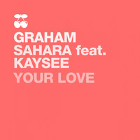 Graham Sahara - Your Love